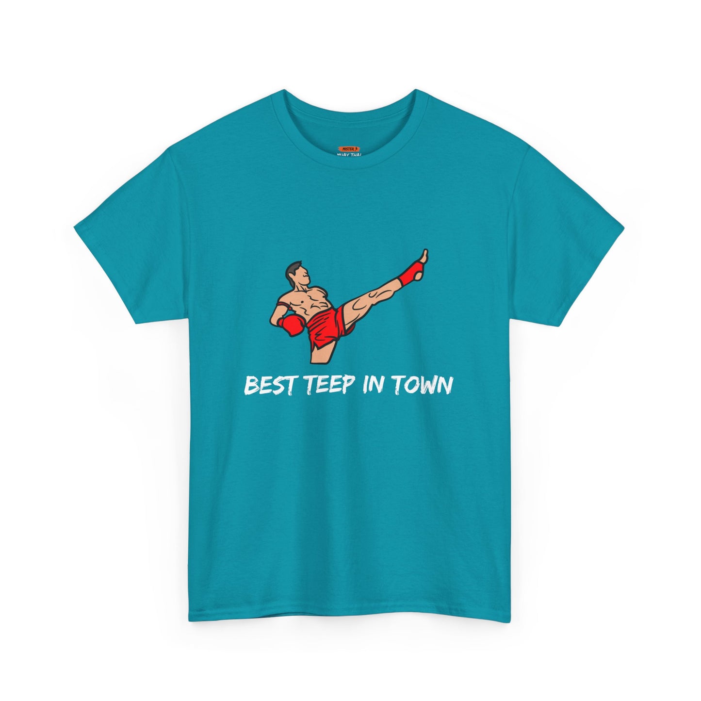 Best Teep In Town Tee Shirt - Mistermuaythai