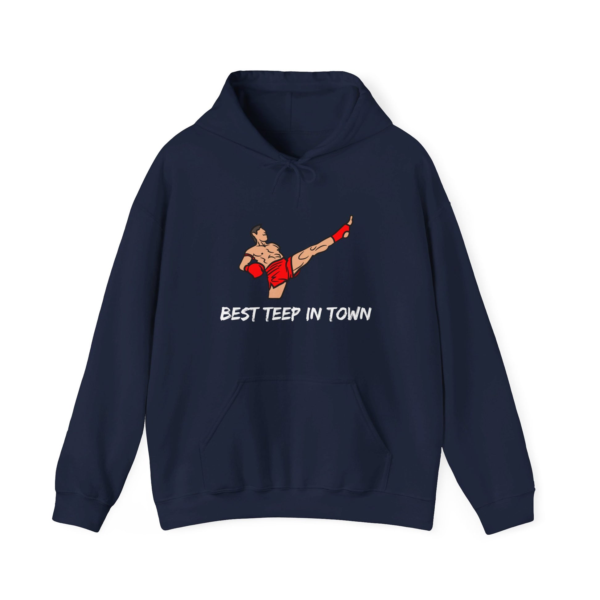 Best Teep In Town Hoodie - Mistermuaythai