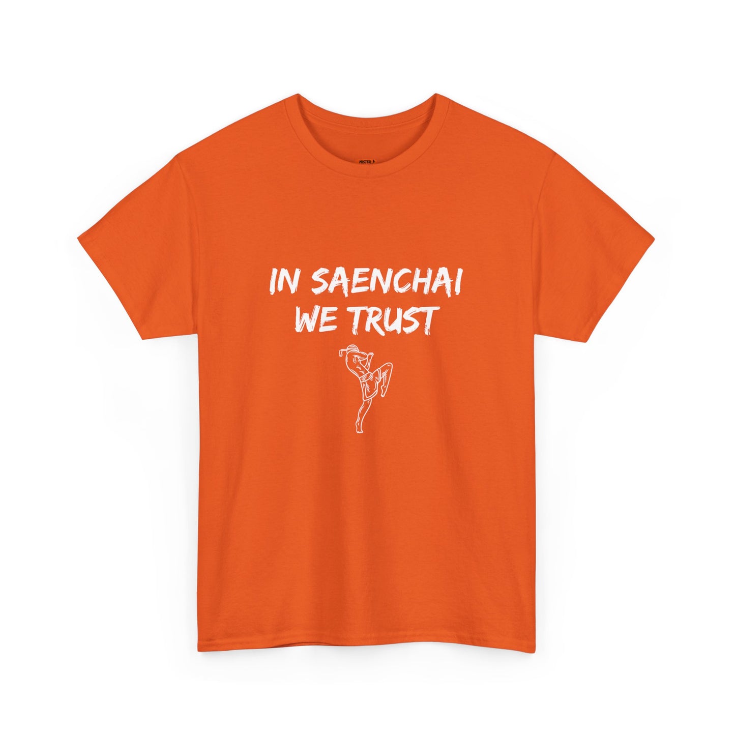 In Saenchai We Trust Tee Shirt - Mistermuaythai