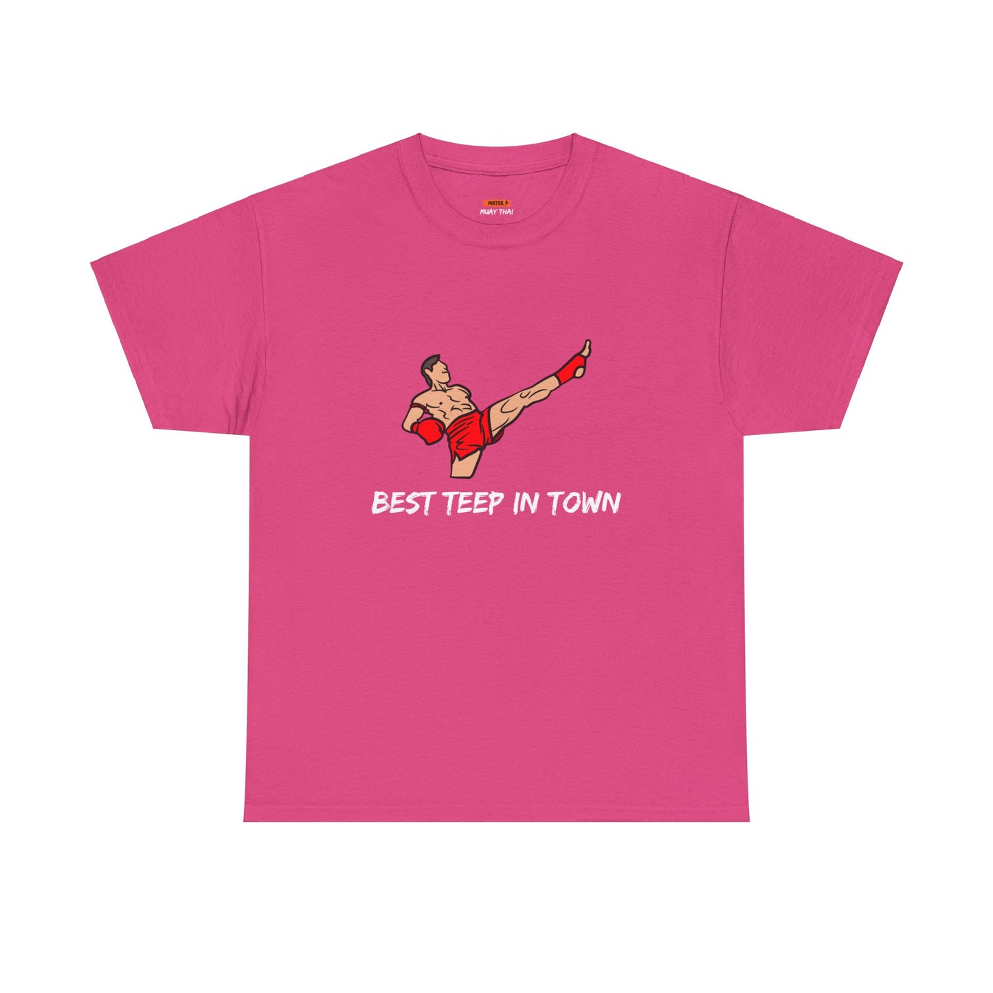 Best Teep In Town Tee Shirt - Mistermuaythai