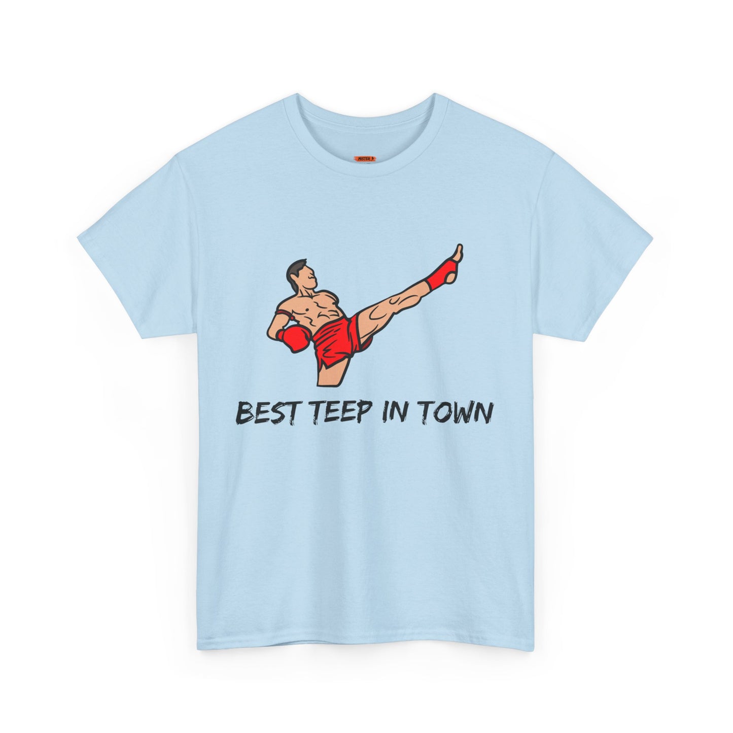 Best Teep In Town Tee Shirt - Mistermuaythai