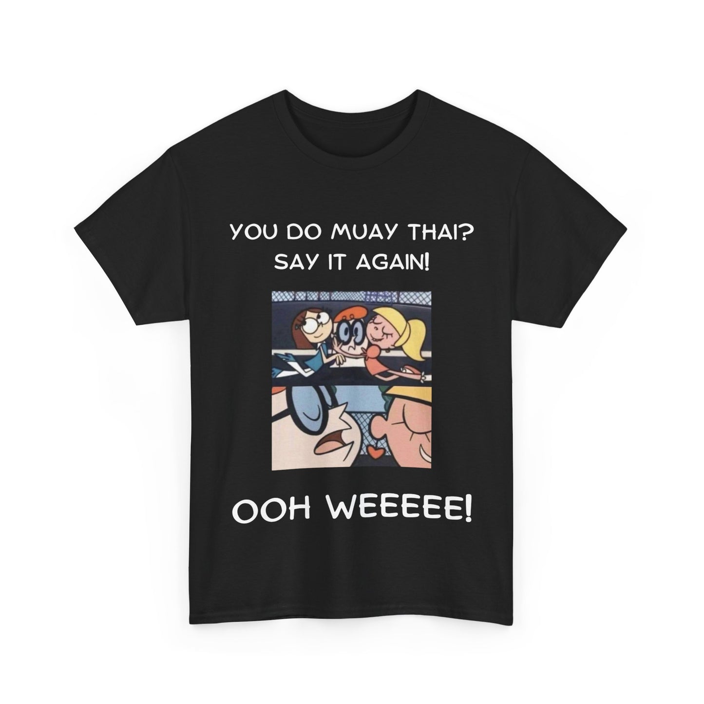 OOH WEE TEE SHIRT - Mistermuaythai