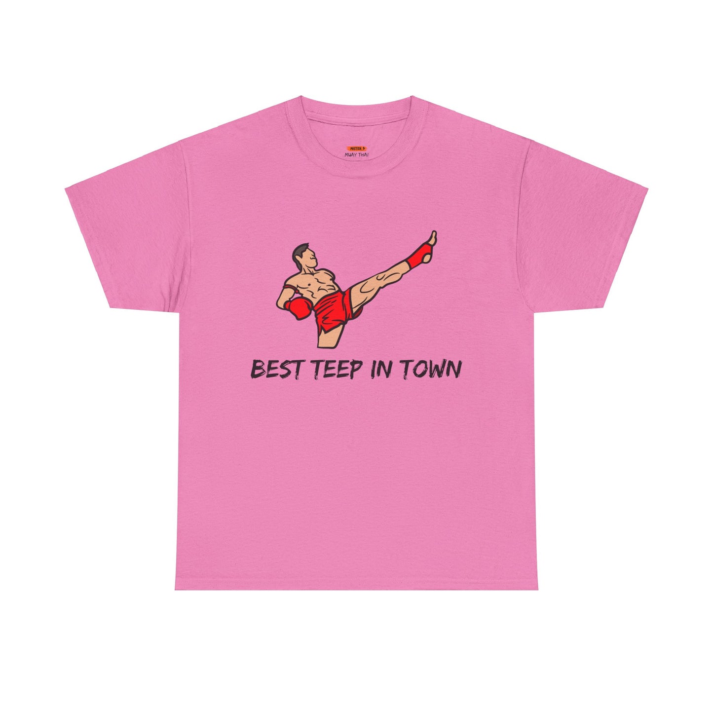 Best Teep In Town Tee Shirt - Mistermuaythai