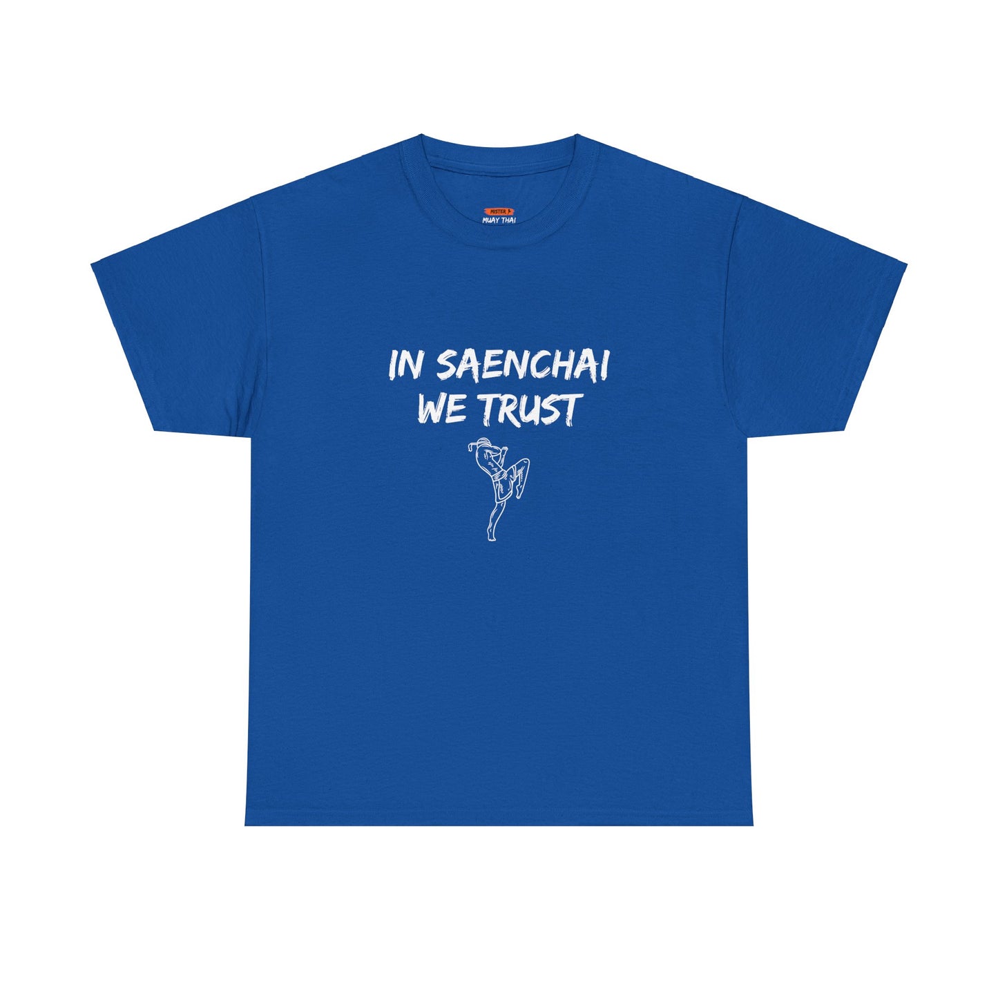 In Saenchai We Trust Tee Shirt - Mistermuaythai