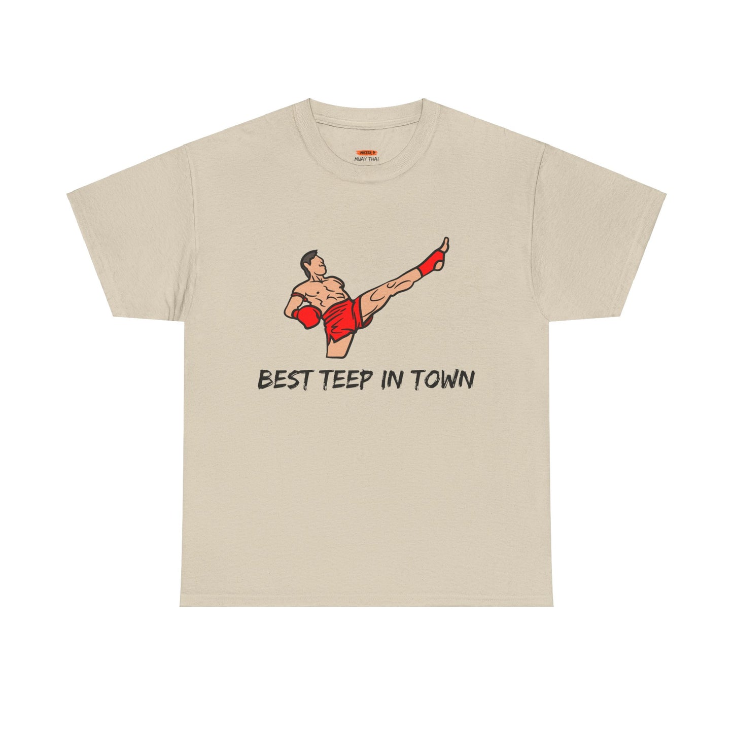 Best Teep In Town Tee Shirt - Mistermuaythai